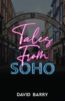 Tales from Soho - David Barry - 9781837919536