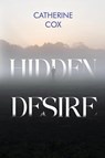 Hidden Desire - Catherine Cox - 9781837940844
