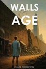 Walls of Age - Clark Templeton - 9781837941339