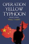Operation Yellow Typhoon - Paul T Hart - 9781837942435