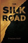 The Silk Road - Douglas Huff - 9781837945290