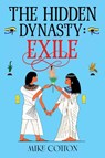 The Hidden Dynasty: Exile - Mike Cotton - 9781837945559