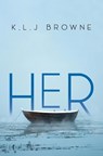 Her - K.L.J Browne - 9781837945894