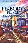 The Peabody's Plunder Recovery Service - D. M. Quillman - 9781837946686