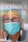 Lockdown at Woodside - Allan Coleby - 9781837947584