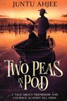 Two Peas in a Pod - Juntu Ahjee - 9781837949908