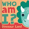 Who Am I? Dinosaur Land: Interactive Lift-The-Flap Guessing Game Book for Babies & Toddlers - Igloobooks - 9781837955640