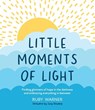 Little Moments of Light - Ruby Warner - 9781837962723