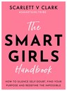 Smart Girls Handbook - Scarlett V Clark - 9781837963676