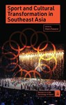 Sport and Cultural Transformation in Southeast Asia - Charn (Chiang Mai University Panarut - 9781837972210