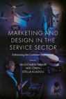 Marketing and Design in the Service Sector - Saloomeh (Cardiff University Tabari ; Wei (Sheffield Hallam University Chen ; Stella (Hellenic Mediterranean University Kladou - 9781837972777