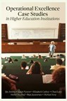 Operational Excellence Case Studies in Higher Education Institutions - Jiju (Northumbria University Antony ; Michael (Oxford Brookes University Sony ; Elizabeth A. (Maryville University Cudney - 9781837978502