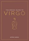 The Zodiac Guide to Virgo - Astrid Carvel - 9781837990191