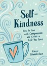 Self-Kindness - Claire Chamberlain - 9781837990528