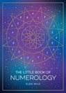 The Little Book of Numerology - Elsie Wild - 9781837991129