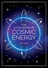The Little Book of Cosmic Energy - Lydia Levine - 9781837993093