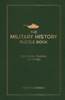 The Military History Puzzle Book - Harry Fielding ; Monty Johnson - 9781837993703