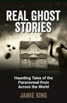 Real Ghost Stories - Jamie King - 9781837994854