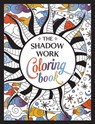 The Shadow Work Coloring Book: A Creative Journey of Healing, Self-Awareness and Growth - Summersdale Publishers - 9781837995394