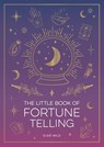 The Little Book of Fortune Telling - Elsie Wild - 9781837996759