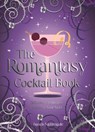 The Romantasy Cocktail Book - Francis Nightingale - 9781837997305