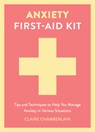 Anxiety First-Aid Kit - Claire Chamberlain - 9781837997534