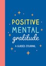 Positive Mental Gratitude - Summersdale Publishers - 9781837997558