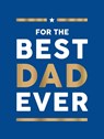 For the Best Dad Ever - Summersdale Publishers - 9781837997695