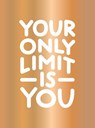 Your Only Limit Is You - Summersdale Publishers - 9781837998302