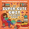 The Super-Cute Cozy Coloring Book - Fifi Snugglepuff - 9781837998852