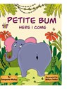Petite bum, here I come - Sangeeta Mulay - 9781838039455