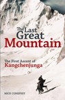 The Last Great Mountain: The First Ascent of Kangchenjunga - Mick Conefrey - 9781838039608