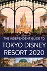 The Independent Guide to Tokyo Disney Resort 2020 - G Costa - 9781838047825
