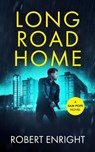Long Road Home - Robert Enright - 9781838074029