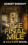 The Final Mile - Robert Enright - 9781838074043