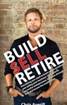 Build Sell Retire - Chris Averill - 9781838091804
