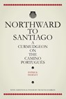 NORTHWARD TO SANTIAGO - Patrick Tierney - 9781838094300