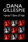 Dana Gillespie: Weren't Born A Man - Dana Gillespie ; David Shasha - 9781838099053