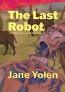 The Last Robot and Other Science Fiction Poems - Jane Yolen - 9781838126810