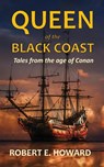 Queen of the Black Coast - Robert E. Howard - 9781838152949