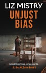 Unjust Bias - Liz Mistry - 9781838182113