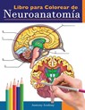 Libro para colorear de neuroanatomia - Anatomy Academy - 9781838188658