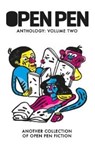 The Open Pen Anthology Vol Two - Wendy Erskine ; Fernando Sdrigotti ; Louisa Adjoa Parker ; Ben Stone - 9781838210625