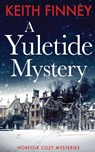 A Yuletide Mystery - Keith Finney - 9781838230616