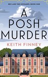 A Posh Murder - Keith Finney - 9781838230630