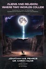 Aliens and Religion - Jonathan M S Pearce ; Aaron Adair - 9781838239152