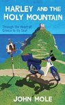 Harley and the Holy Mountain - John Mole - 9781838255619