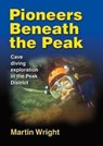 Pioneers Beneath the Peak - Martin Wright - 9781838262808