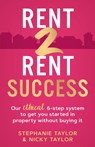 Rent 2 Rent Success - Stephanie Taylor - 9781838353209