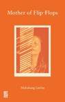 Mother of Flip-flops - Mukahang Limbu - 9781838427283